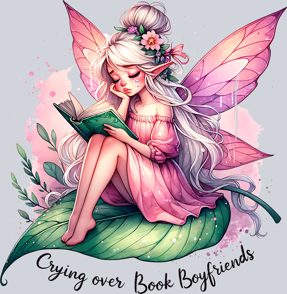 CRYING OVER BOOK BOYFRIENDS FAIRY