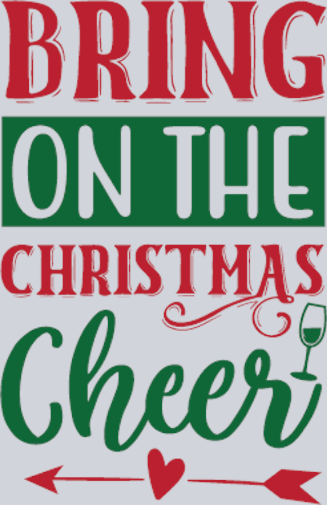Bring On The Christmas Cheer Design