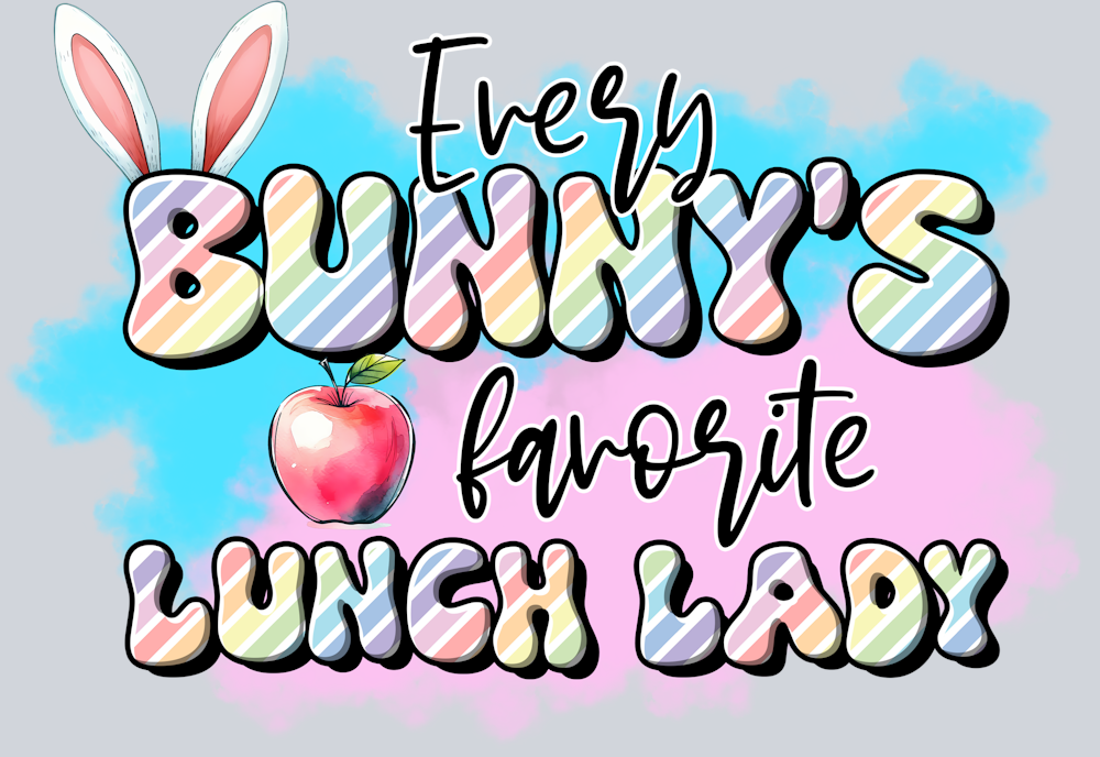 Every Bunnys Favorite Lunch Lady