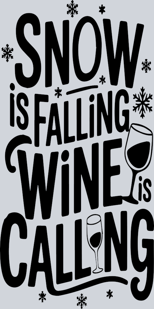 Snow is Falling Wine is Calling