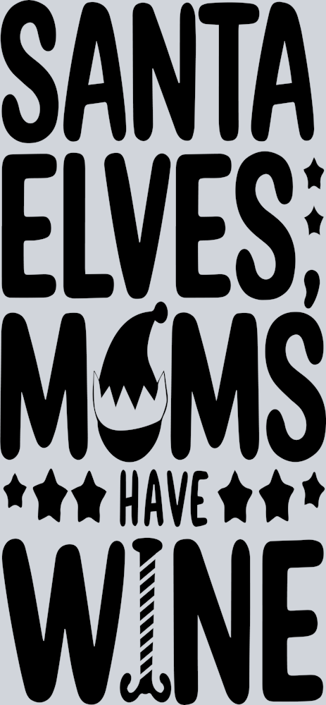 Santa Elves Mom has Wine