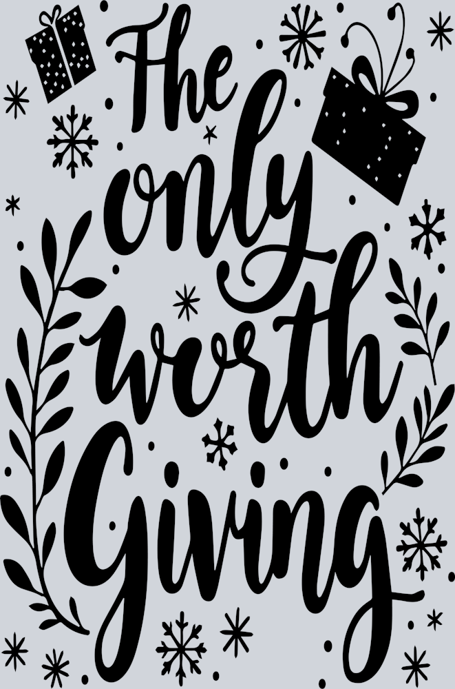 The Only Worth Giving