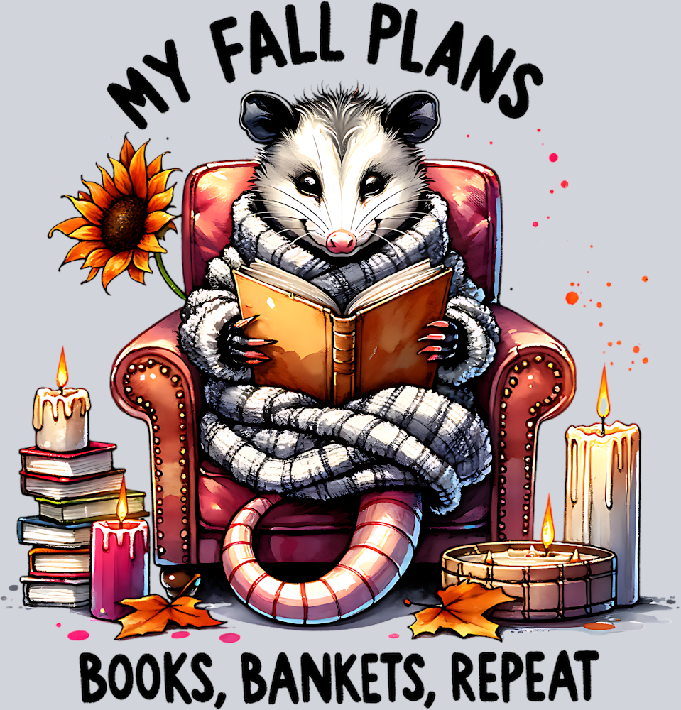 MY FALL PLANS BOOKS BLANKETS REPEAT OPOSSUM