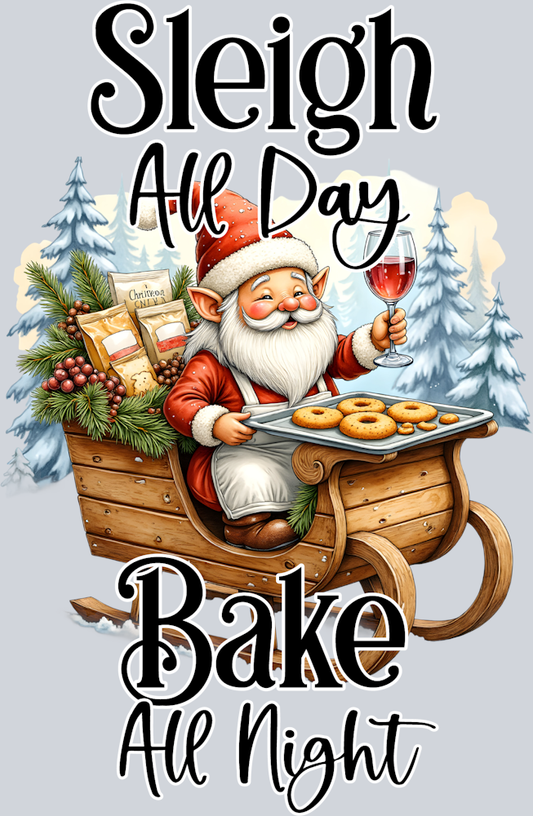 Sleigh All Day, Bake All Night-