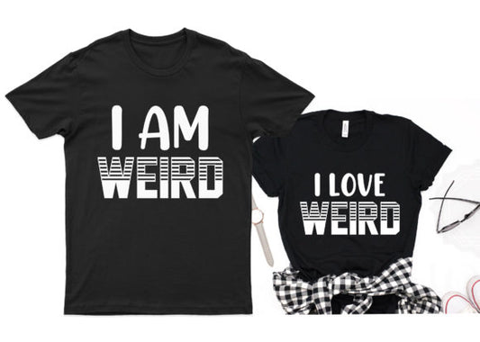 I Am Weird-I Love Weird