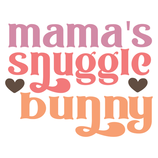 Mama's Snuggle Bunny