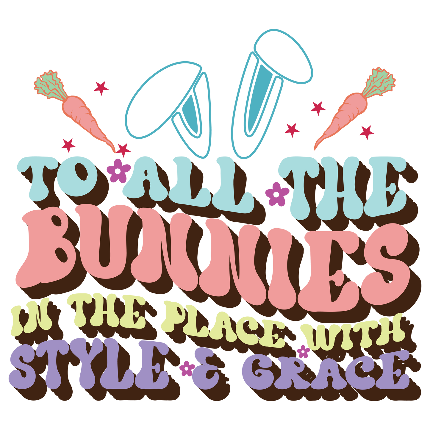 To All The Bunnies In The Place With Style and Grace